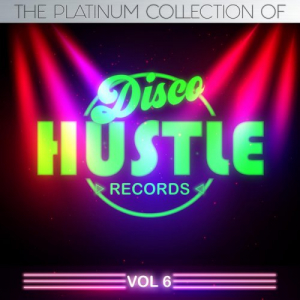 The Platinum Collection of Disco Hustle, Vol.6
