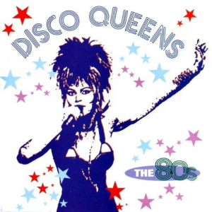 Disco Queens The 80s