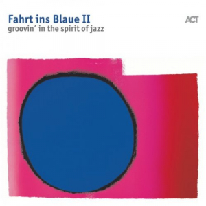 Fahrt Ins Blaue II (Groovinin the Spirit of Jazz)