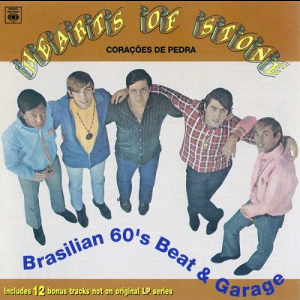 Hearts Of Stone: Brasilian 60â€™s Beat & Garage (1965-69)