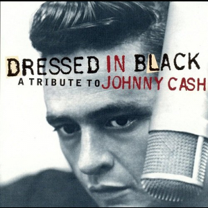 Dressed In Black: A Tribute To Johnny Cash