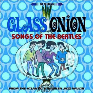 Glass Onion: Songs of the Beatles