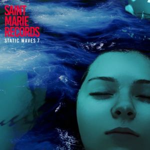 Saint Marie Records Static Waves 7