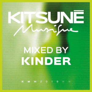 KitsunÃ© Musique Mixed by Kinder (DJ Mix)