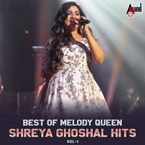 Best of Melody Queen Shreya Ghoshal Hits, Vol. 1