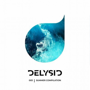 Delysid Summer Compilation[