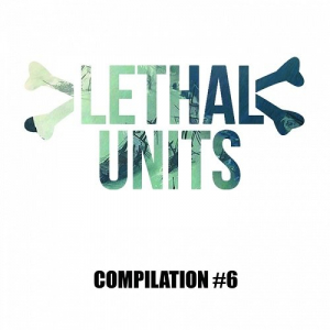Lethal Units CO#6
