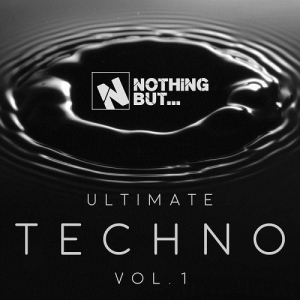 Nothing But... Ultimate Techno Vol.1