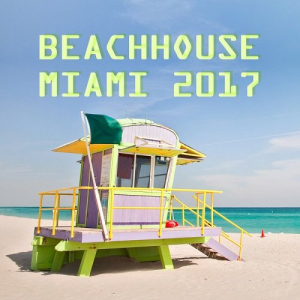 Beachhouse: Miami 2017