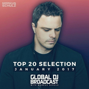 Global DJ Broadcast Top 20 Selection, January 2017