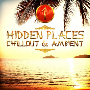 Hidden Places: Chillout And Ambient 1
