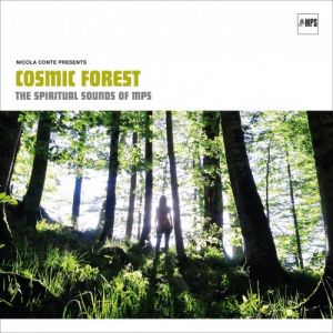 Nicola Conte Presents: Cosmic Forest The Spiritual Sounds of MPS