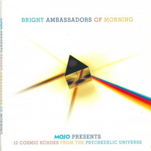Bright Ambassadors of Morning: Mojo Presents 12 Cosmic Echoes..