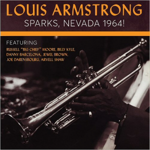 Louis Armstrong Sparks, Nevada 1964!