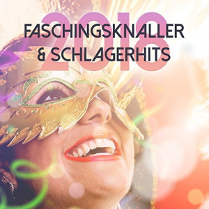 Faschingsknaller & Schlagerhits 2018