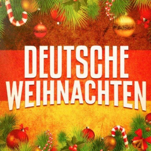 Deutsche Weihnachten: Unvergleichliche Weihnachtslieder zum Weihnachtsabend