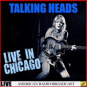 Talking Heads Live in Chicago (Live)