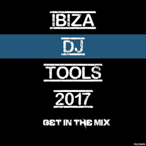 Ibiza DJ Tools 2017: Get In The Mix