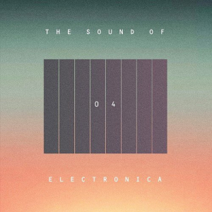 The Sound Of Electronica Vol. 04