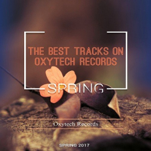 The Best Tracks on Oxytech Records: Spring 2017