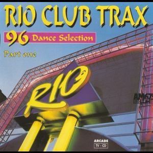 Rio Club Trax 96 (Dance Selection Part One)