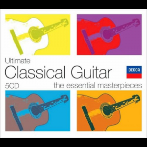 Ultimate Classical Guitar: The Essential Masterpieces