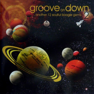 Groove On Down 2 (Another 12 Soulful Boogie Gems)