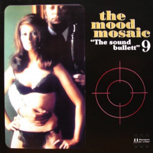 The Mood Mosaic 9 - The Sound Bullett