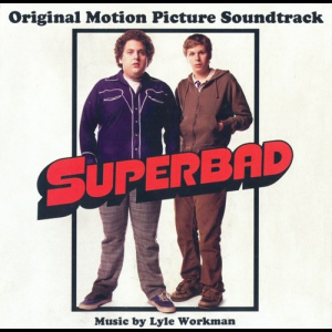 Superbad (Original Motion Picture Soundtrack)