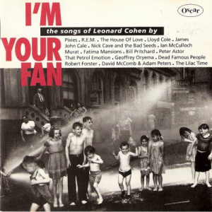 Im Your Fan: The Songs of Leonard Cohen