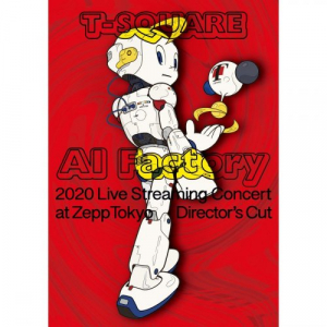 T-SQUARE 2020 Live Streaming Concert â€AI Factoryâ€ at ZeppTokyo