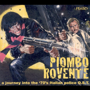Piombo Rovente - A Journey Into The 70s Italian Police OST