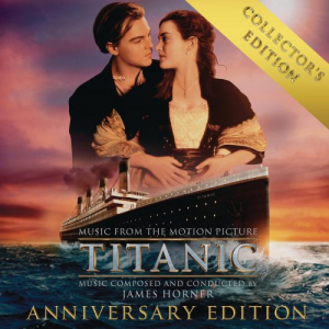 Titanic (Original Motion Picture Soundtrack - Collectors Edition - Anniversary Edition)