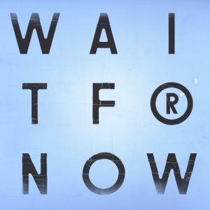 Wait For Now EP