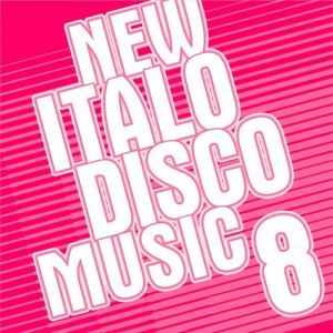 New Italo Disco Music 8