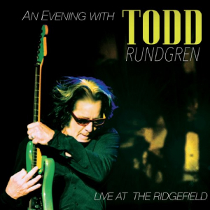 An Evening With Todd Rundgren: Live At The Ridgefield