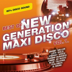 Best of New Generation Maxi Disco Vol. 1