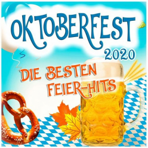 Oktoberfest 2020 (Die besten Feier-Hits)
