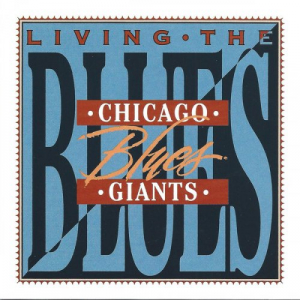 Living The Blues: Chicago Blues Giants