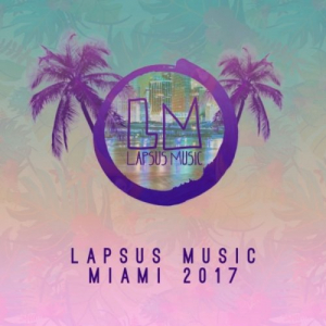Lapsus Music Miami 2017