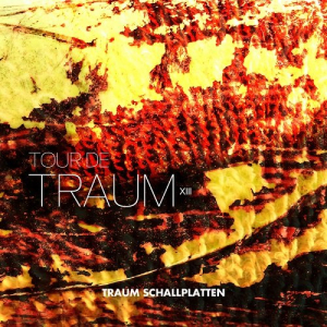 Tour De Traum XIII (Mixed By Riley Reinhold)