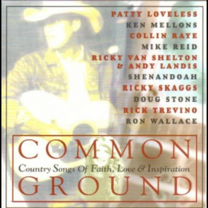 Common Ground: Country Songs of Faith, Love And Inspiration