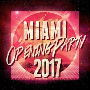 Miami Opening Party 2017