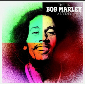 Tribute Bob Marley : La LÃ©gende