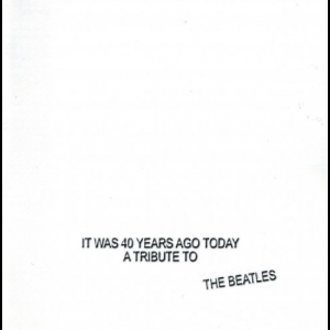 It Was 40 Years Ago Today: Tribute To The Beatles