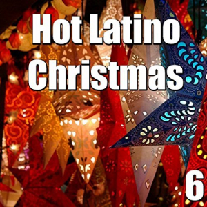 Hot Latino Christmas, Vol. 6