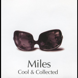Cool & Collected : The Very Best Of Miles Davis