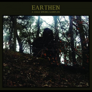 Earthen: A Cold Spring Sampler