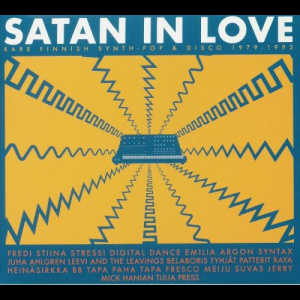 Satan in Love: Rare Finnish Synth-Pop & Disco 1979-1992