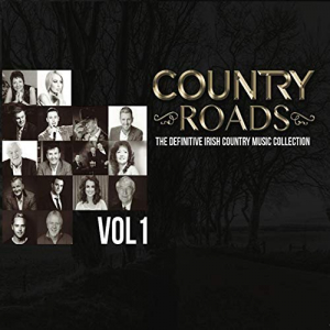 Country Roads Vol. 1 The Definitive Irish Country Music Collection